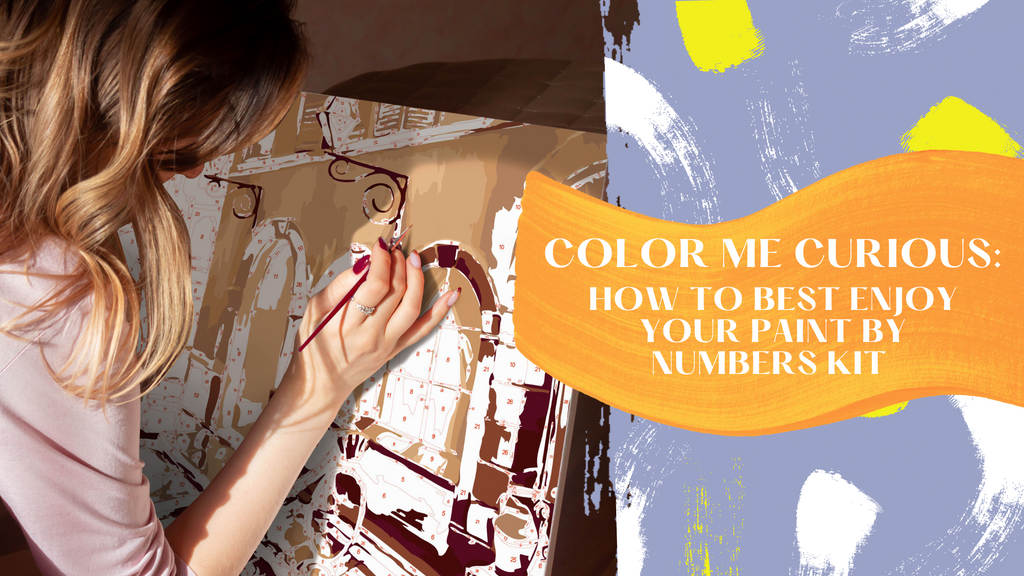 Color Me Curious: How to Best Enjoy Your Paint By Numbers Kit