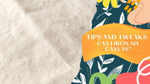 Tips and Tweaks: Can I Iron My Canvas?